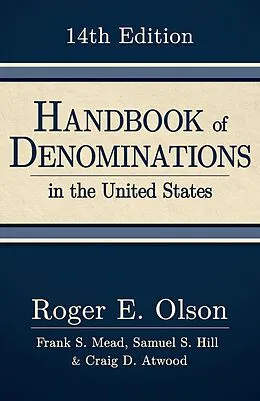 E-Book (epub) Handbook of Denominations in the United States, 14th edition von Roger E. Olson, Frank S. Mead, Samuel S. Hill