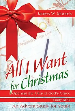 E-Book (epub) All I Want For Christmas Youth Study von James W. Moore, Cindy Klick