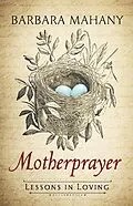 E-Book (epub) Motherprayer von Barbara Mahany