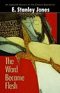 E-Book (epub) The Word Became Flesh von E. Stanley Jones