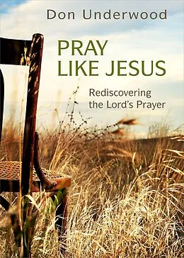 E-Book (epub) Pray Like Jesus von Don Underwood