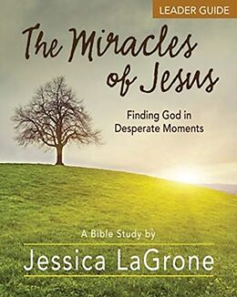 Couverture cartonnée Miracles of Jesus - Women's Bible Study Leader Guide de Jessica LaGrone