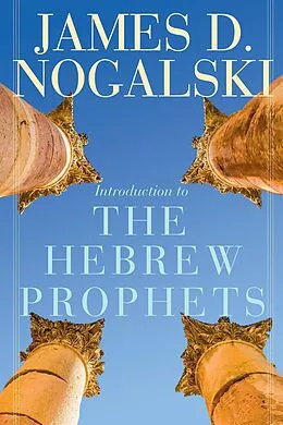 E-Book (epub) Introduction to the Hebrew Prophets von James D. Nogalski