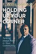 E-Book (epub) Holding Up Your Corner von F. Willis Johnson