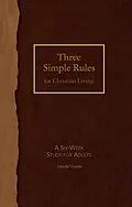 E-Book (epub) Three Simple Rules for Christian Living Leader Guide von Rueben P. Job, Jeanne Torrence Finley