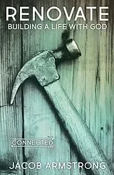 Kartonierter Einband Renovate: Building a Life with God von Jacob Armstrong