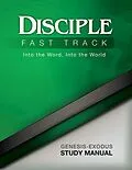 E-Book (epub) Disciple Fast Track Into the Word Into the World Genesis-Exodus Study Manual von Richard B. Wilke, Susan Wilke Fuquay, Elaine Friedrich