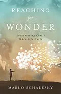 E-Book (epub) Reaching for Wonder von Marlo Schalesky
