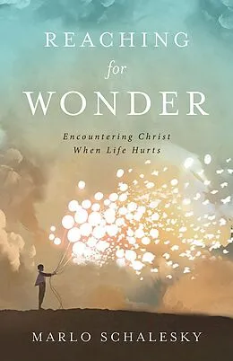 E-Book (epub) Reaching for Wonder von Marlo Schalesky