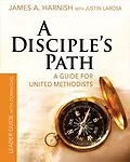 E-Book (epub) A Disciple's Path Leader Guide with Download von Justin LaRosa, James A. Harnish