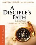 E-Book (epub) A Disciple's Path Companion Reader 519256 von Justin LaRosa, James A. Harnish