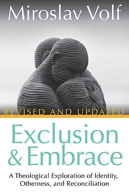 E-Book (epub) Exclusion and Embrace, Revised and Updated von Miroslav Volf