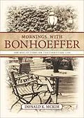 E-Book (epub) Mornings with Bonhoeffer von Donald K. Mckim