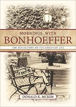 E-Book (epub) Mornings with Bonhoeffer von Donald K. Mckim