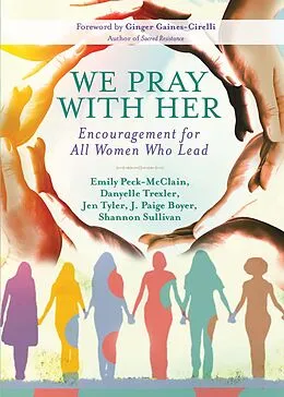 E-Book (epub) We Pray with Her von Emily Peck-McClain, Danyelle Trexler, Shannon Sullivan