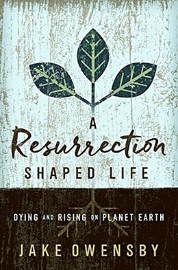 Kartonierter Einband A Resurrection Shaped Life von Jake Owensby