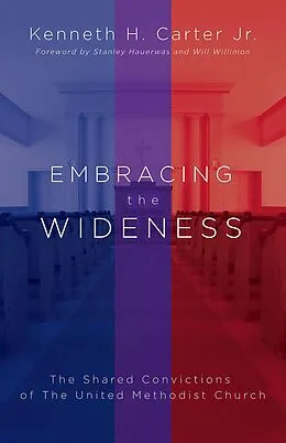 E-Book (epub) Embracing the Wideness von Kenneth H. Carter