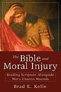 E-Book (epub) The Bible and Moral Injury von Brad E. Kelle