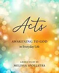 E-Book (epub) Acts - Women's Bible Study Participant Workbook von Melissa Spoelstra