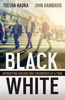 E-Book (epub) Black and White von Teesha Hadra, John Hambrick