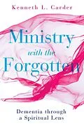 E-Book (epub) Ministry with the Forgotten von Kenneth L. Carder