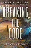 E-Book (epub) Breaking the Code Revised Edition von Bruce M. Metzger