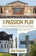 E-Book (epub) The Passion Play von Rob Fuquay