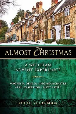 E-Book (epub) Almost Christmas Youth Study Book von Magrey Devega, Ingrid McIntyre, Matt Rawle