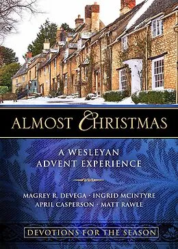 E-Book (epub) Almost Christmas Devotions for the Season von Magrey Devega, April Casperson, Ingrid McIntyre