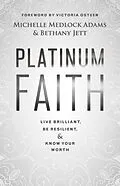 E-Book (epub) Platinum Faith von Michelle Medlock Adams, Bethany Jett