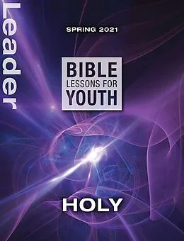 E-Book (epub) Bible Lessons for Youth Spring 2021 Leader von Julie Conrady, Jacob Fasig, Mary Bernard
