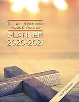 eBook (epub) The United Methodist Music & Worship Planner 2020-2021 NRSV Edition de Mary Scifres, David L. Bone