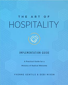 eBook (epub) The Art of Hospitality Implementation Guide de Yvonne Gentile, Debi Nixon