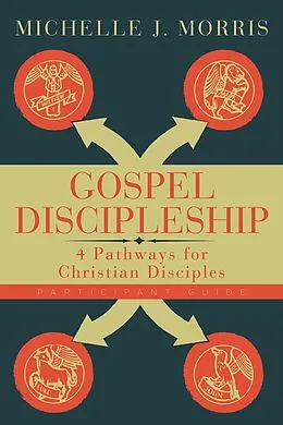 E-Book (epub) Gospel Discipleship Participant Guide von Michelle J. Morris