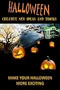 E-Book (epub) Halloween: Create New Ideas And Tricks von Jay Downs