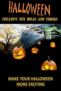E-Book (epub) Halloween: Create New Ideas And Tricks von Jay Downs