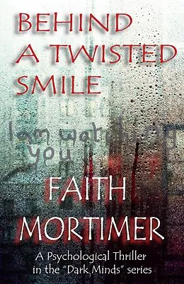 E-Book (epub) Behind A Twisted Smile (Dark Minds, #2) von Faith Mortimer