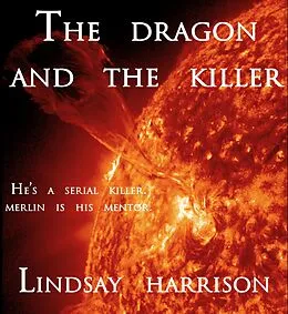 E-Book (epub) The Dragon And The Killer von Lindsay Harrison