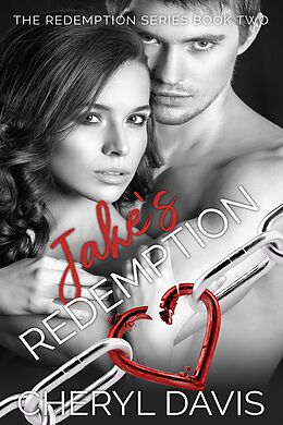 E-Book (epub) Jake's Redemption (The Redemption Series, #2) von Cheryl Davis