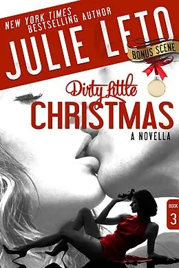 E-Book (epub) Dirty Little Christmas (Dirty Series, #3) von Julie Leto