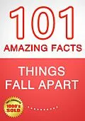 E-Book (epub) Things Fall Apart - 101 Amazing Facts You Didn't Know von G. Whiz