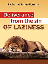 eBook (epub) Deliverance From The Sin of Laziness (Practical Helps For The Overcomers, #8) de Zacharias Tanee Fomum