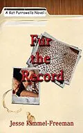 E-Book (epub) Fur the Record (Kat Purrowells Series, #2) von Jesse Kimmel-Freeman