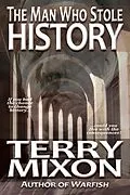 E-Book (epub) The Man Who Stole History von Terry Mixon