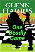 E-Book (epub) One Deadly Game (McCall / Malone Mystery, #3) von Glenn Harris