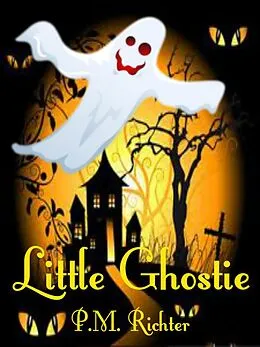 E-Book (epub) Little Ghostie von Pamela M. Richter