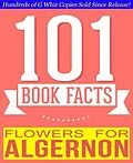E-Book (epub) Flowers for Algernon - 101 Amazingly True Facts You Didn't Know (101BookFacts.com) von G. Whiz