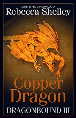 E-Book (epub) Dragonbound III: Copper Dragon von Rebecca Shelley, Rebecca Lyn Shelley