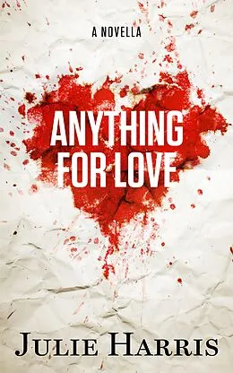 E-Book (epub) Anything for Love von Julie Harris