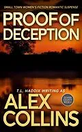E-Book (epub) Proof of Deception: Small Town Women's Fiction Romantic Suspense (Olman County, #6) von Alex Collins, T. L. Haddix